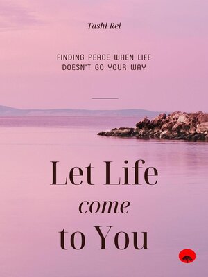 cover image of Let Life Come to You